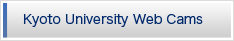 Kyoto University Web Cams